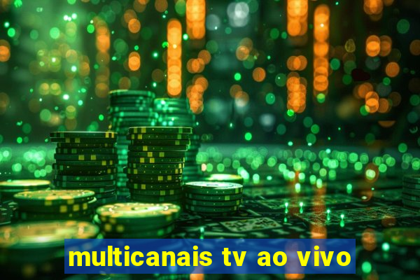 multicanais tv ao vivo